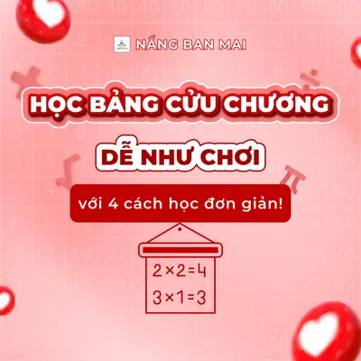 BÉ HỌC BẢNG CỬU CHƯƠNG TRỞ NÊN “EASY GAME” VỚI 4 PHƯƠNG PHÁP ĐƠN GIẢN – ảnh 1