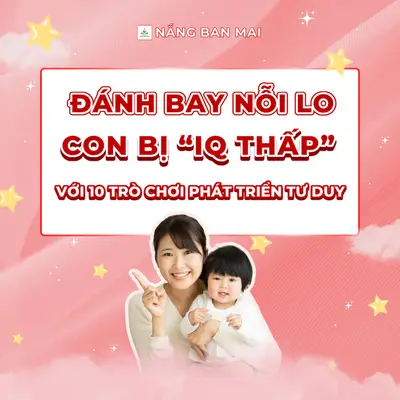 TOP 10 TRÒ CHƠI PHÁT TRIỂN TƯ DUY GIÚP ĐÁNH BAY NỖI LO CON BỊ “IQ THẤP” – ảnh 1