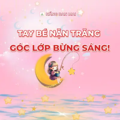 TAY BÉ NẶN TRĂNG, GÓC LỚP BỪNG SÁNG! – ảnh 1