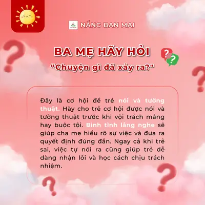 8 CÂU HỎI KHÉO GIÚP TRẺ TỰ NHẬN LỖI VÀ SỬA SAI MỘT CÁCH CHỦ ĐỘNG! – ảnh 2
