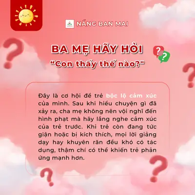 8 CÂU HỎI KHÉO GIÚP TRẺ TỰ NHẬN LỖI VÀ SỬA SAI MỘT CÁCH CHỦ ĐỘNG! – ảnh 4