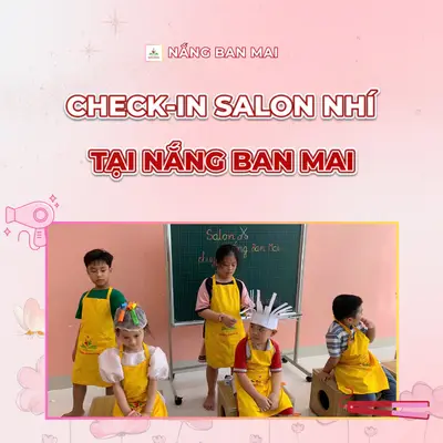 CHECK-IN SALON NHÍ TẠI NẮNG BAN MAI – ảnh 1