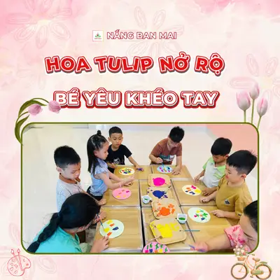 HOA TULIP NỞ RỘ, BÉ NHÀ MÌNH KHÉO TAY – ảnh 6