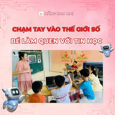 CHẠM TAY VÀO THẾ GIỚI SỐ, BÉ LÀM QUEN VỚI TIN HỌC – ảnh 1